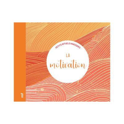 La motivation - Petits rituels magiques La motivation - Petits rituels magiques