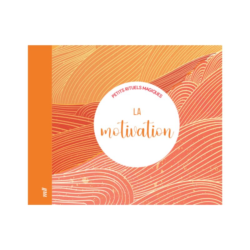 La motivation - Petits rituels magiques La motivation - Petits rituels magiques