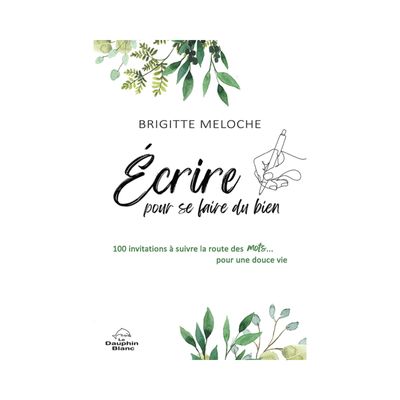 Écrire pour se faire du bien Écrire pour se faire du bien