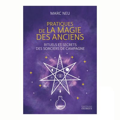 Pratiques de la magie des anciens