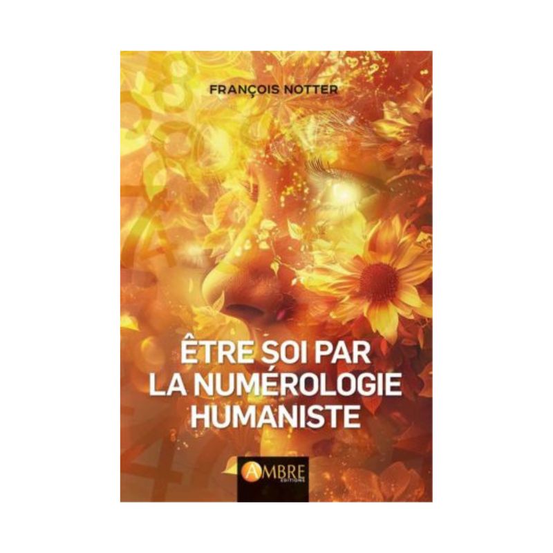 Être soi par la numérologie humaniste Être soi par la numérologie humaniste