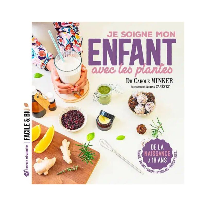Je soigne mon enfant avec les plantes