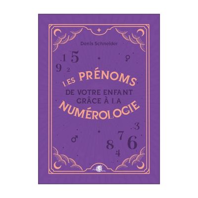 Les prénoms de votre enfant grâce à la numérologie