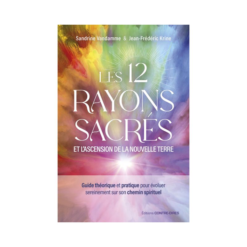 Les 12 rayons sacrés et l'ascension de la nouvelle terre Les 12 rayons sacrés et l'ascension de la nouvelle terre