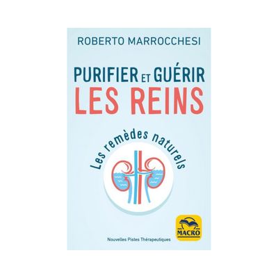 Purifier et guérir les Reins Purifier et guérir les Reins