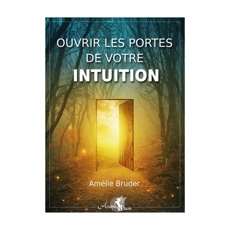 Ouvrir les portes de votre intuition