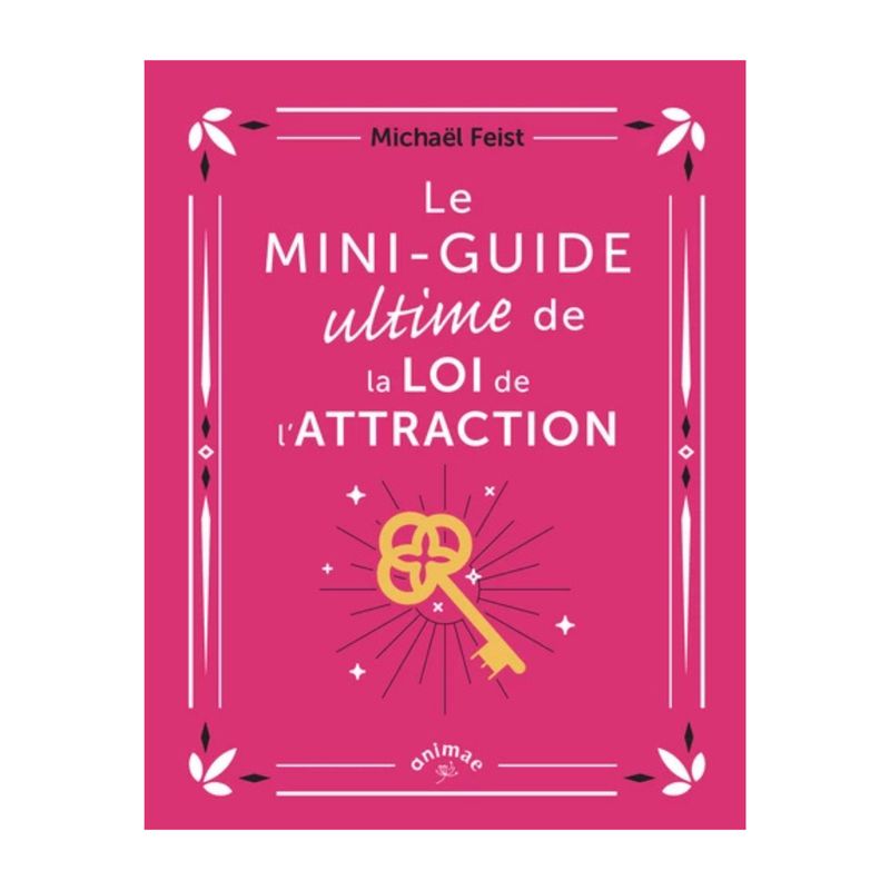 Le mini-guide ultime de la loi de l'attraction