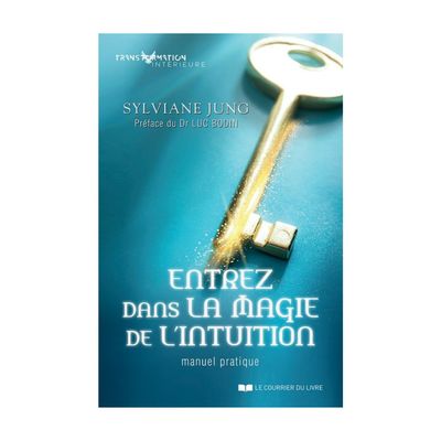 Entrez dans la magie de l'intuition