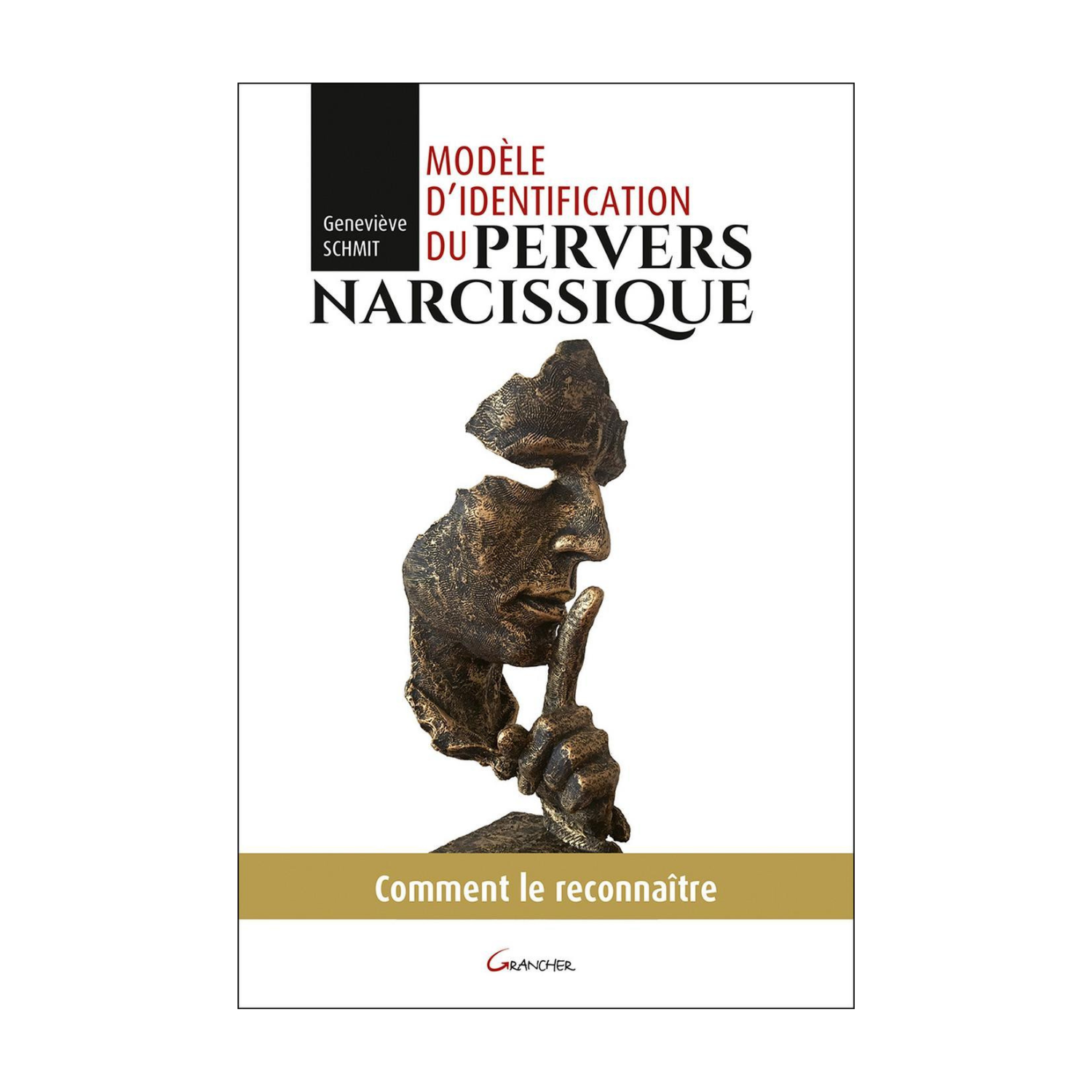 Modèle d'identification du pervers narcissique - Geneviève Schmit - Livre