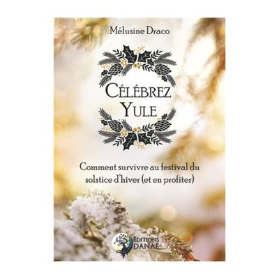 Célébrez Yule - Mélusine Draco - Livre