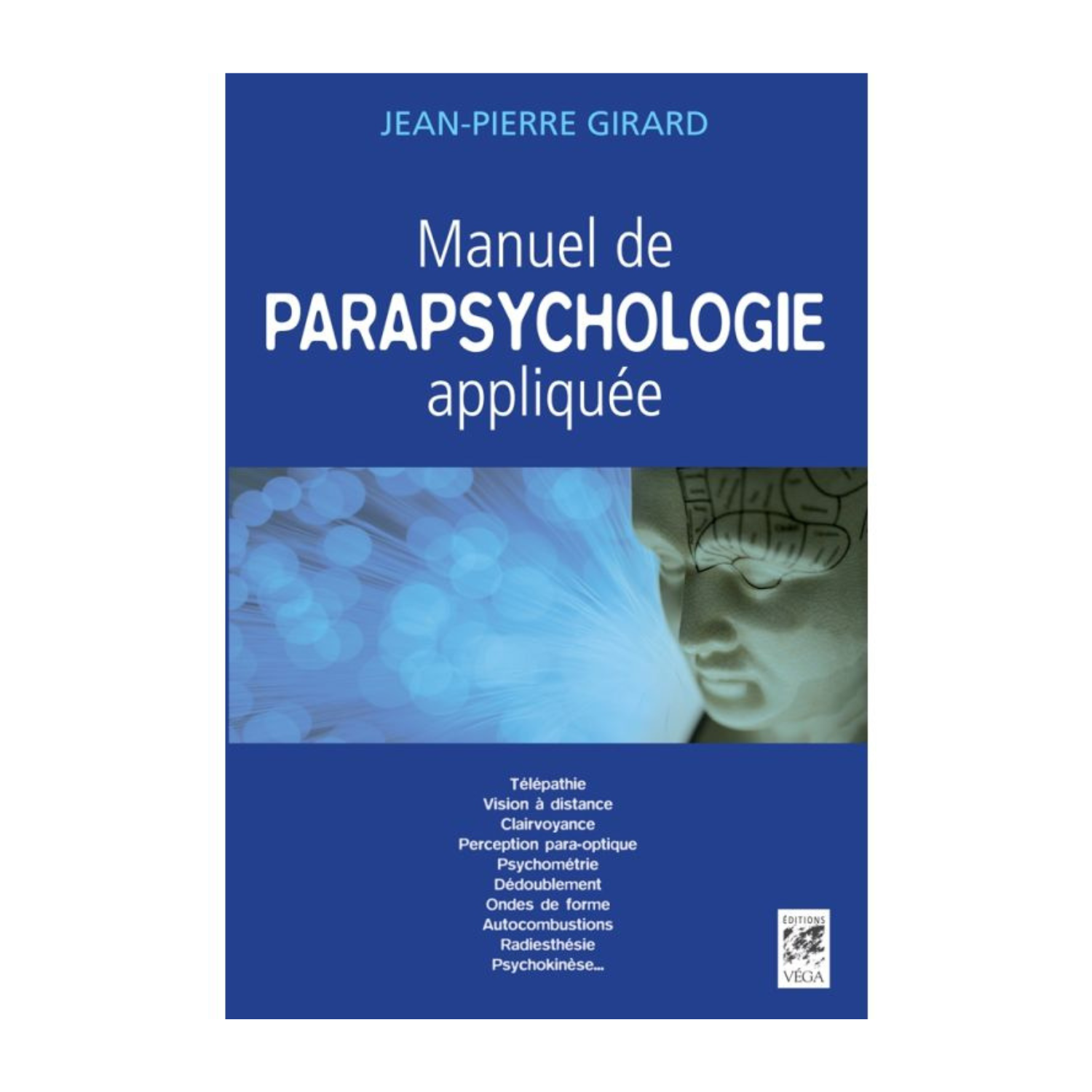 Manuel de parapsychologie appliquée -Jean-pierre Girard - Livre