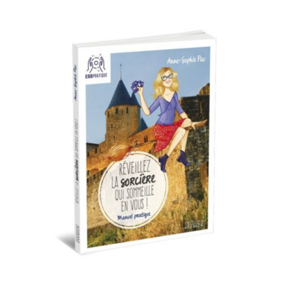 Réveillez la sorcière qui sommeille en vous - Anne-Sophie Pau - Livre