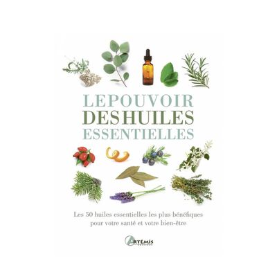 Le pouvoir des huiles essentielles - Artemis - Livre