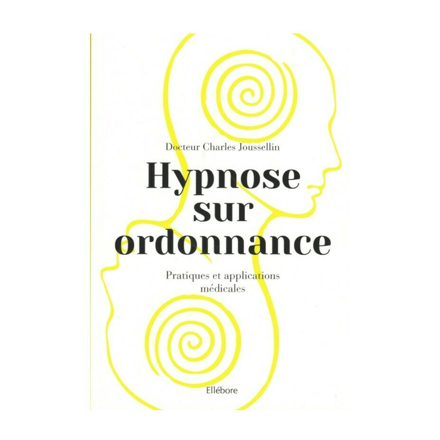 Hypnose sur ordonnance - Charles Joussellin