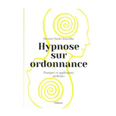 Hypnose sur ordonnance - Charles Joussellin
