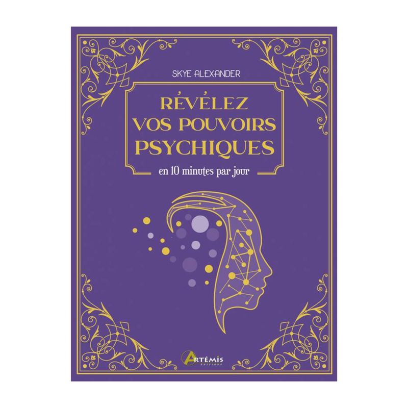 Révélez vos pouvoirs psychiques Révélez vos pouvoirs psychiques - Alexander Skye - Livre