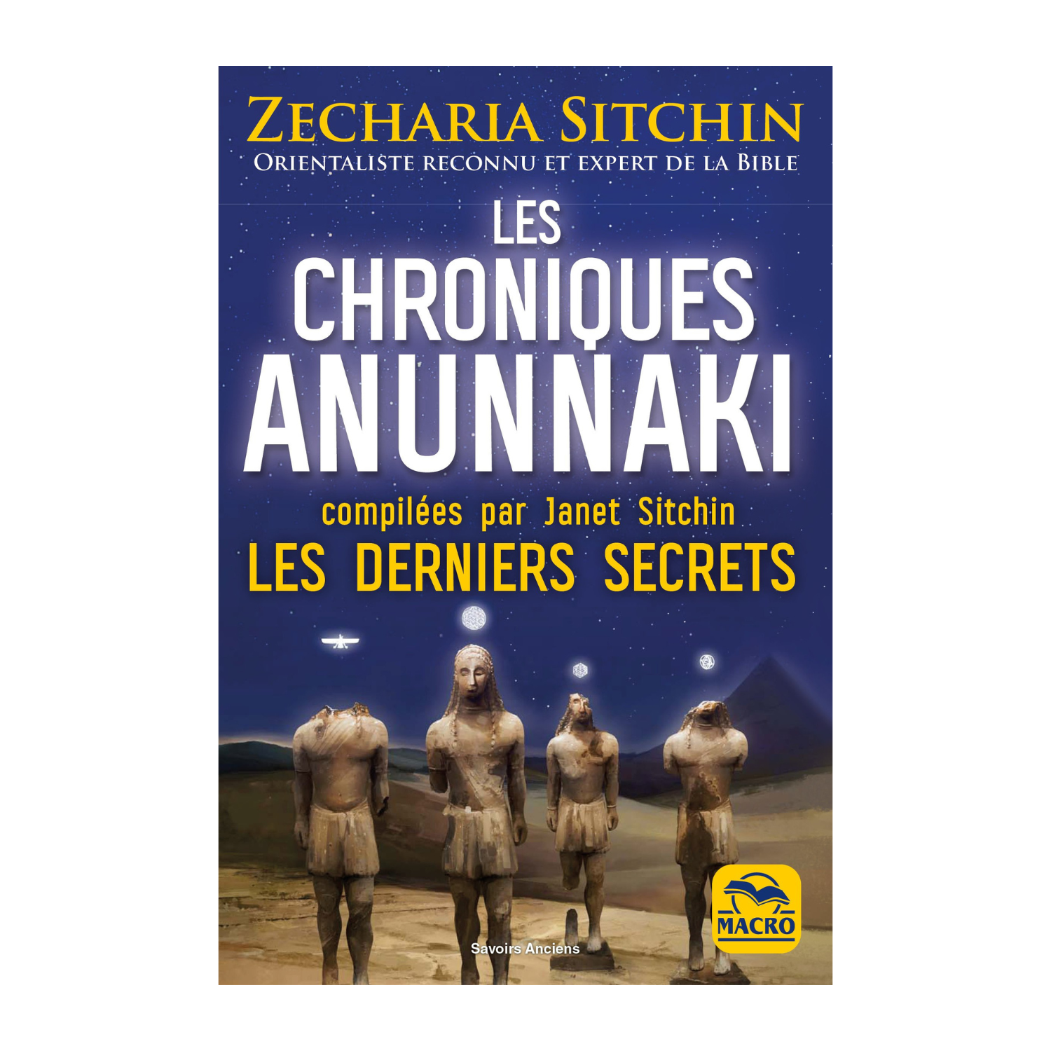 Les chroniques Anunnaki - Les derniers secrets - Sitchin Zecharia
