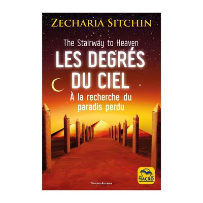 Les degrés du ciel - Sitchin Zecharia