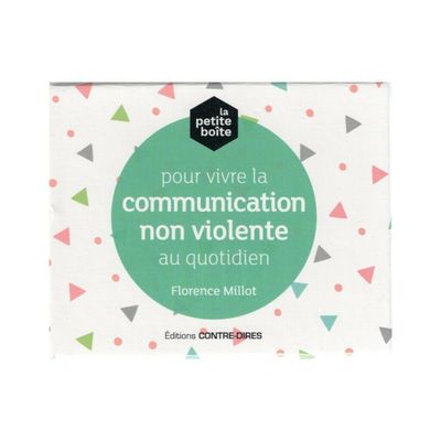 La petite boîte pour vivre la communication non violente au quotidien - Florence Millot