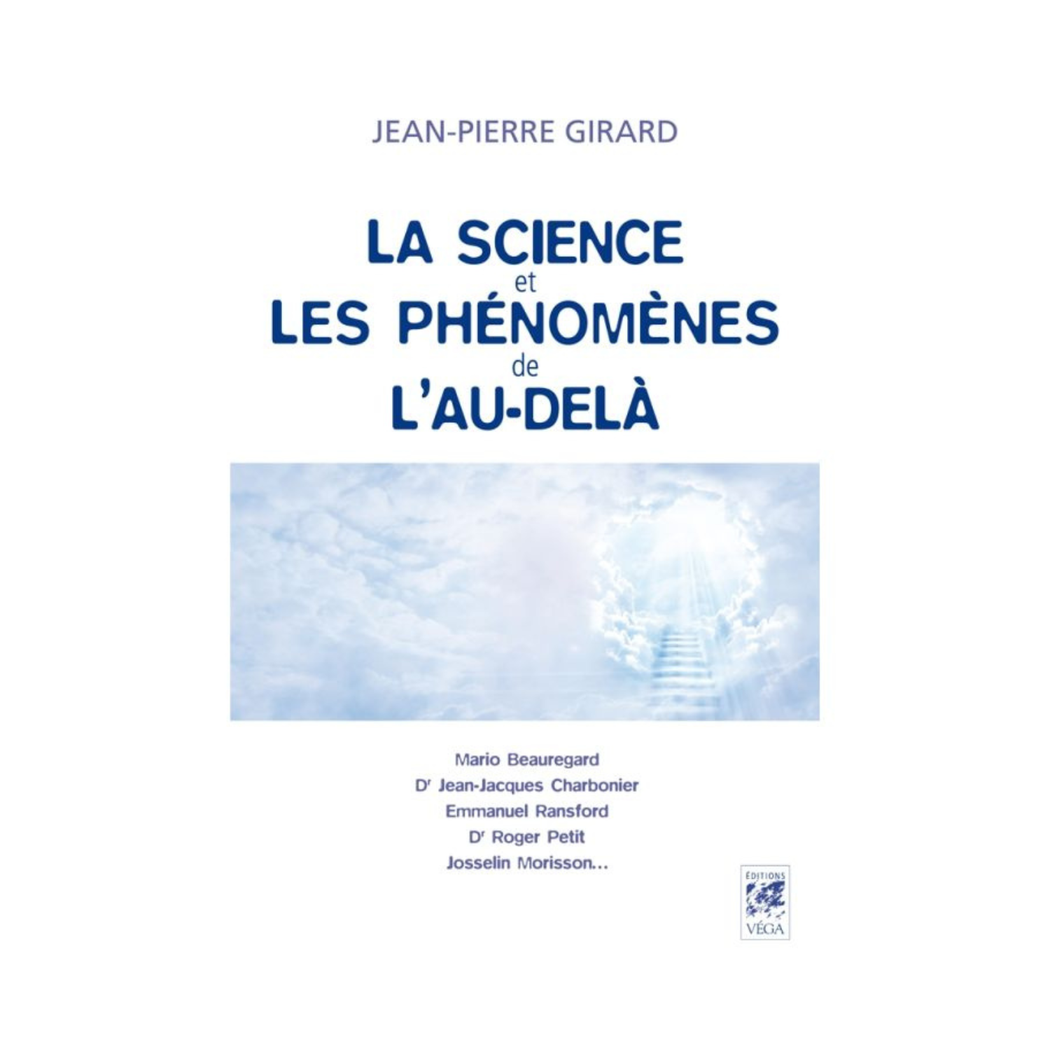 La science et les phénomènes de l'au-delà - Jean-Pierre Girard