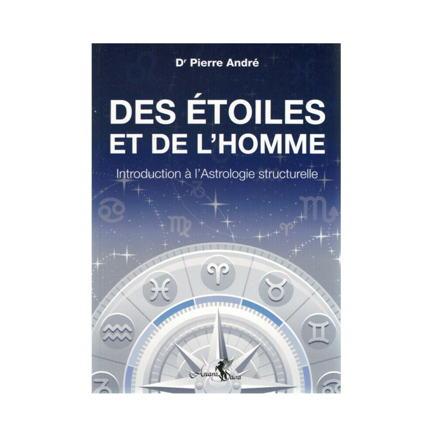 Des étoiles et de l'homme - Dr Pierre André