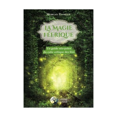 La magie Féerique - Morgan Daimler