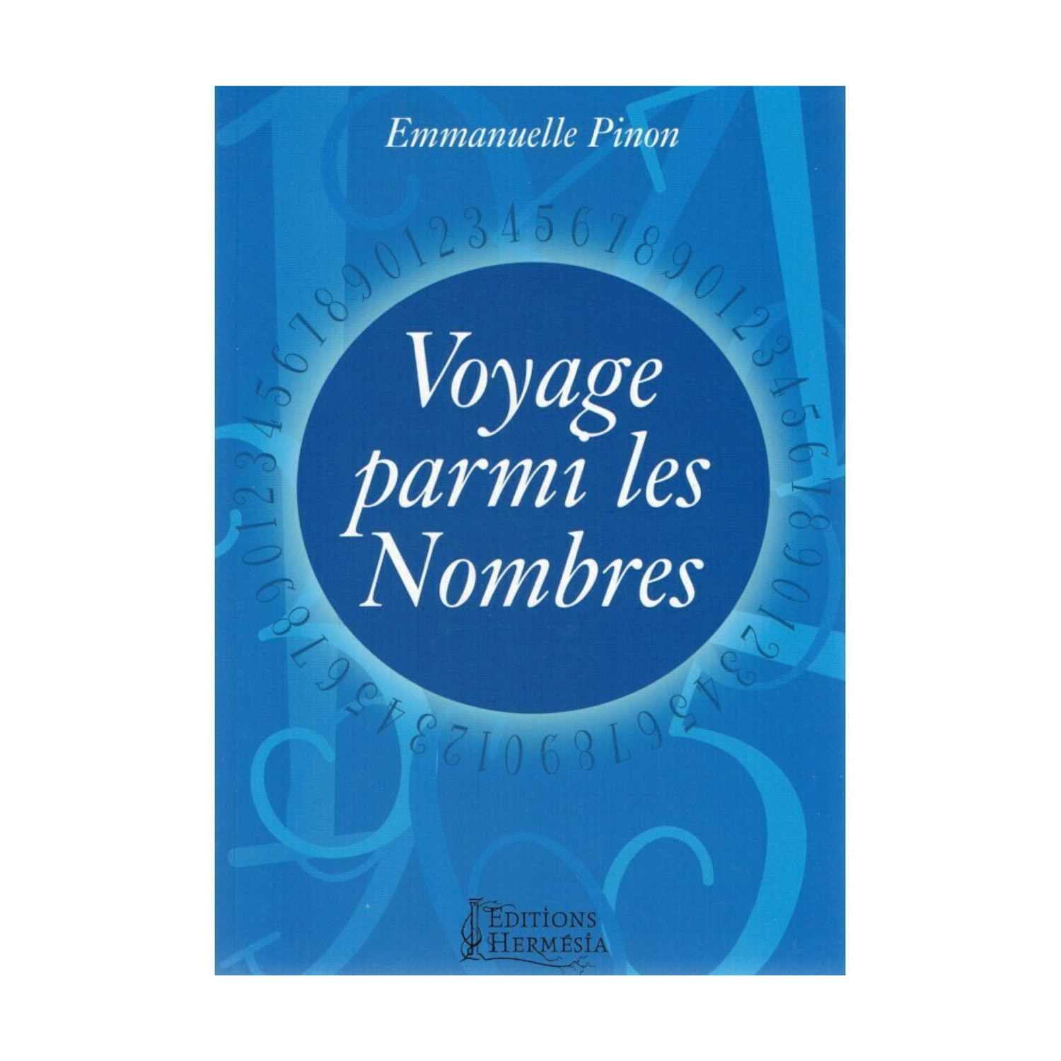 Voyage parmi les nombres - Emmanuelle Pinon