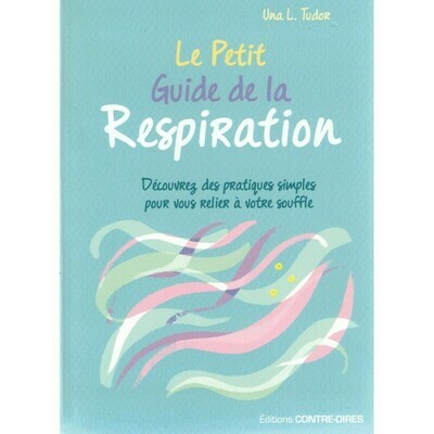 Le petit guide de la respiration - Una Tudor - livre