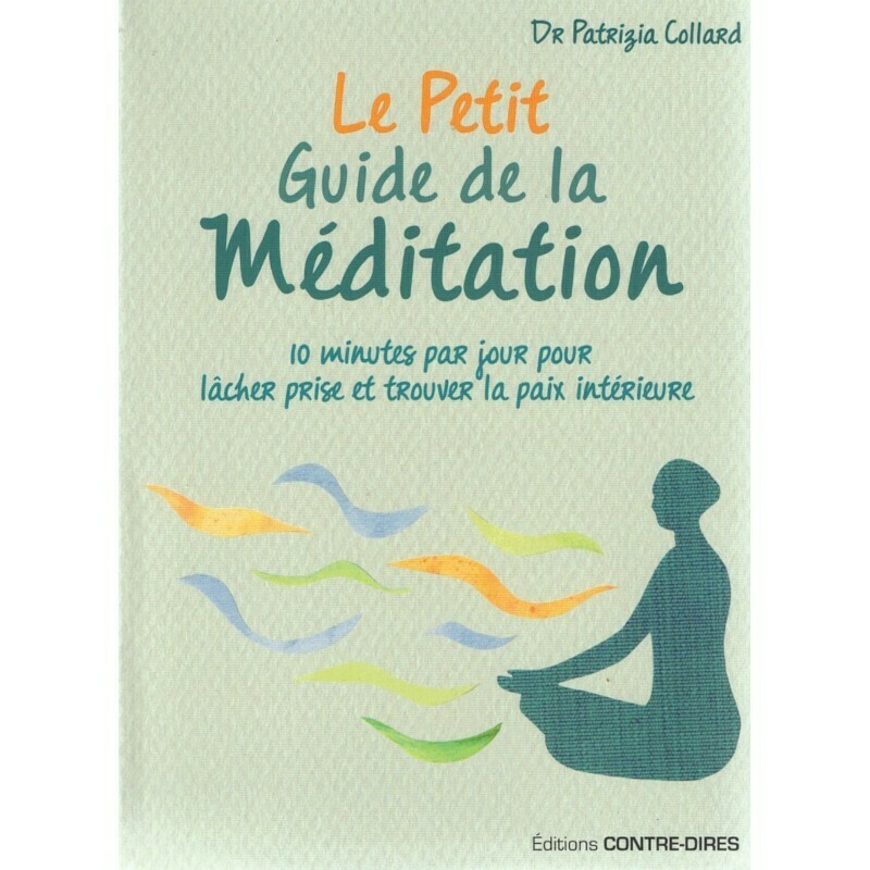 Le petit guide de la méditation - Patrizia Collard - Livre