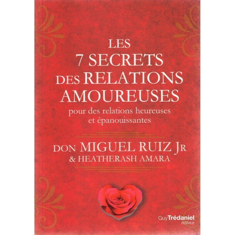 Les 7 secrets des relations amoureuses - Miguel Don Ruiz - Livre