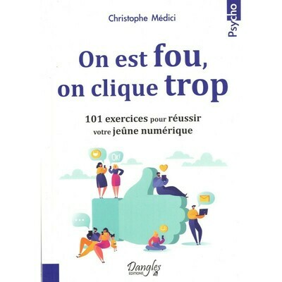 On est fou, on clique trop - Christophe Medici - Livre