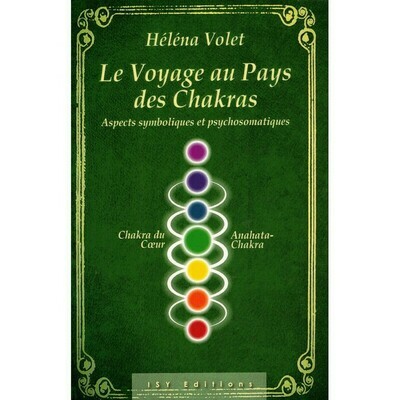 Le voyage au pays des chakras, Le chackra du cœur - Helena Volet - Livre