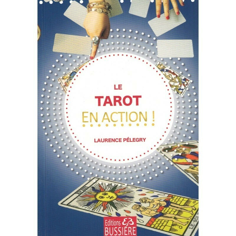 Le tarot en action ! - Laurence Pelegry - Livre