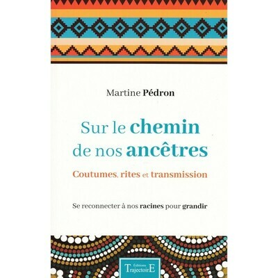 Sur le chemin de nos ancêtres Sur le chemin de nos ancêtres - Martine Pedron - Livre