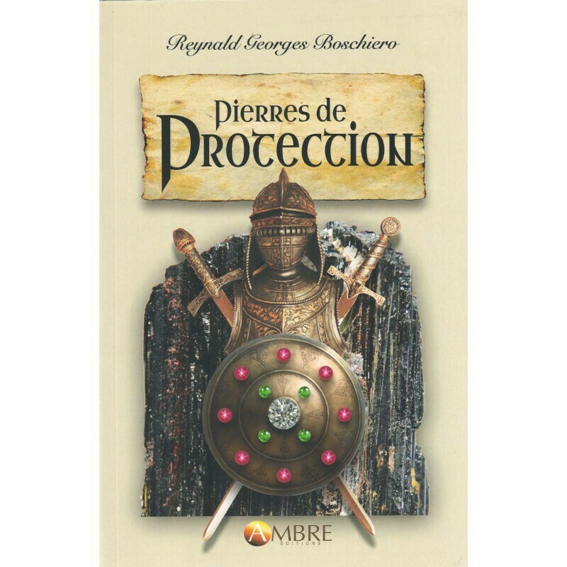 Pierres de protection - Reynald Georges Boschiero - Livre