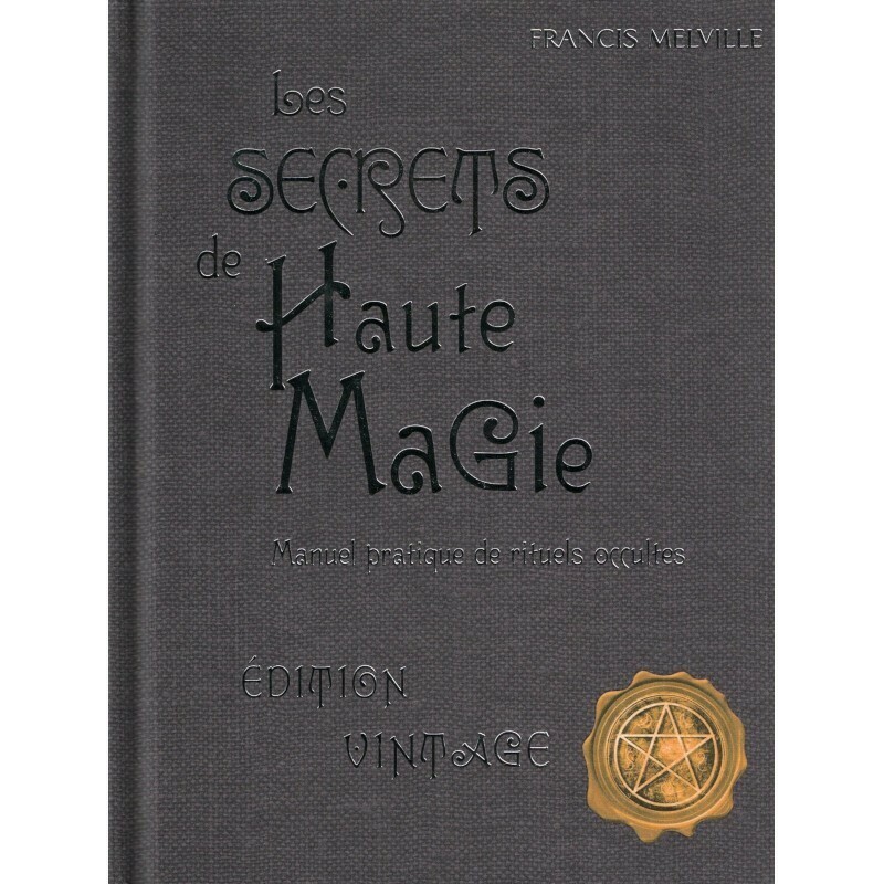 Les secrets de Haute Magie - Francis Melville - Livre
