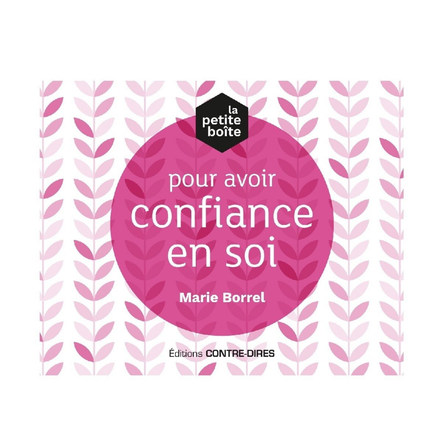 La petite boîte pour avoir confiance en soi