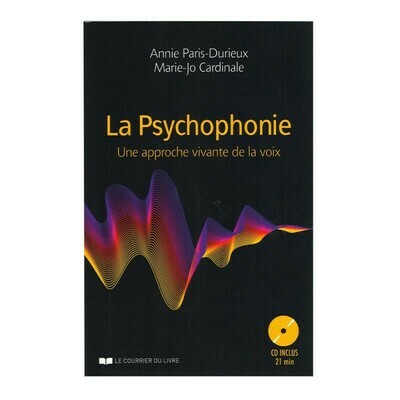 La Psychophonie, Une approche vivante de la voix La Psychophonie, Une approche vivante de la voix