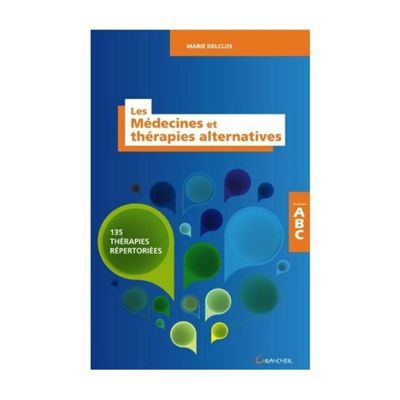 ABC Les Médecines et thérapies alternatives