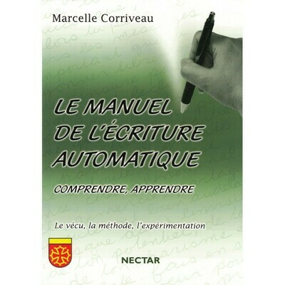 Manuel de l'ecriture automatique - comprendre et apprendre