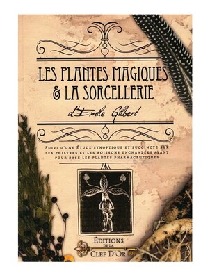Les plantes magiques & la sorcellerie Les plantes magiques & la sorcellerie