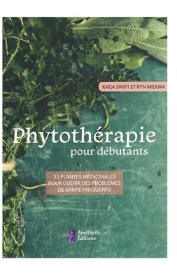 Phytothérapie pour débutants Phytothérapie pour débutants