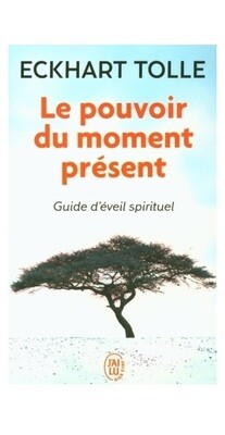 Le pouvoir du moment présent