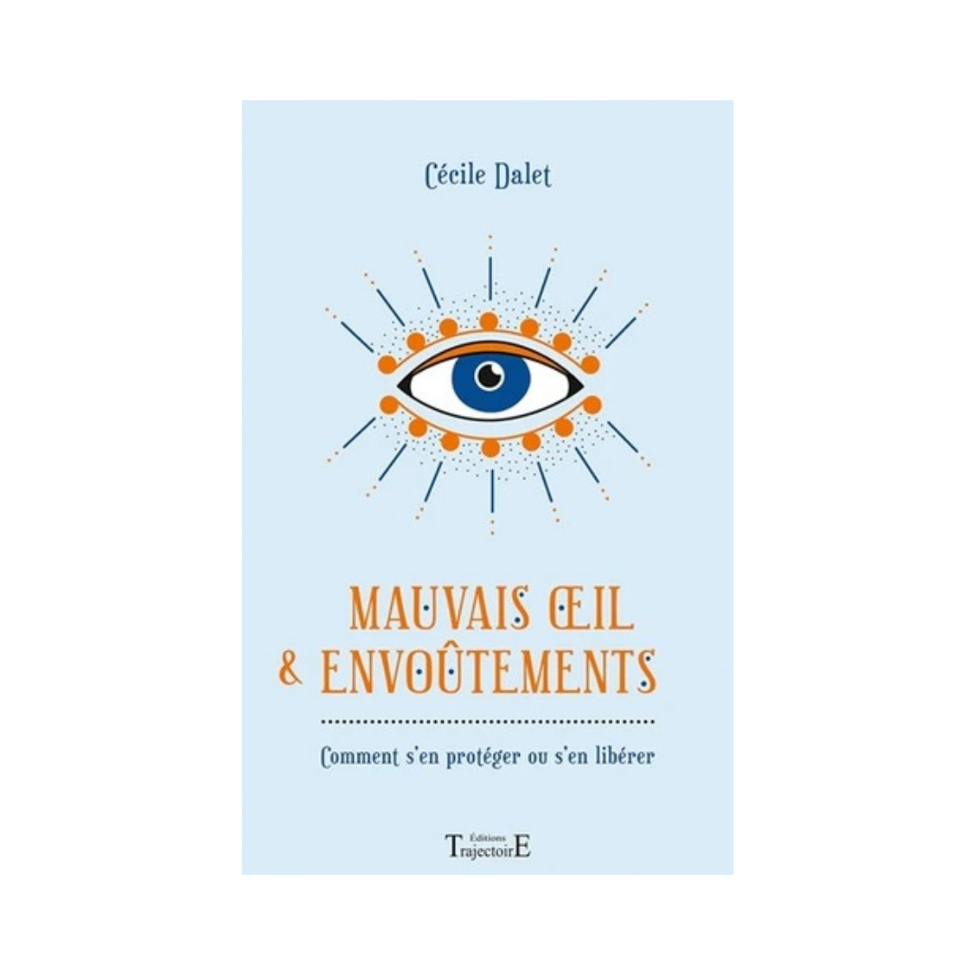 Mauvais œil &amp; Envoûtements
