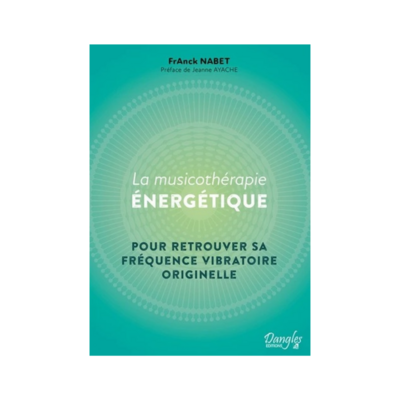 La musicothérapie énergétique