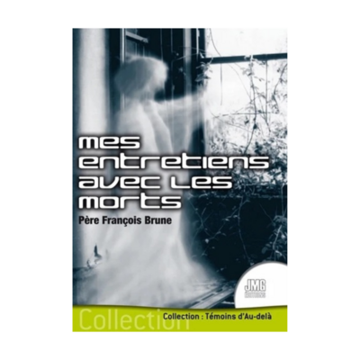 Mes entretiens avec les morts