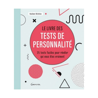 Le livre des tests de personnalité Le livre des tests de personnalité