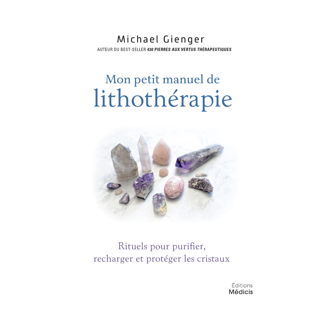 Mon petit manuel de lithothérapie