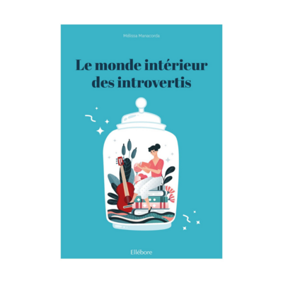 Le monde intérieur des introvertis Le monde intérieur des introvertis