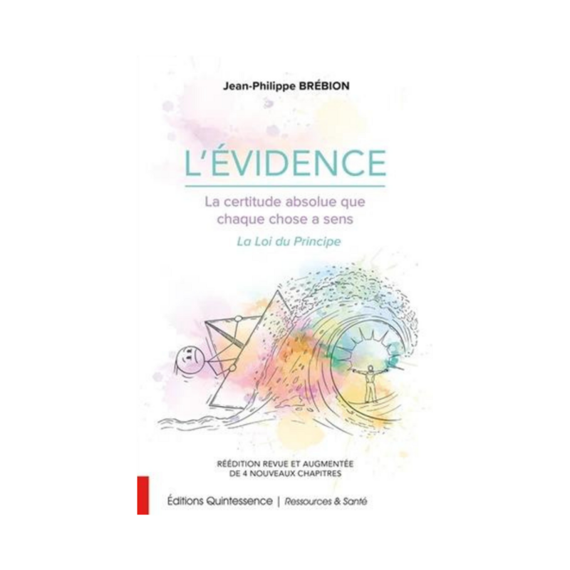 L'Evidence, la certitude absolue que chaque chose a un sens